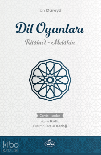 Dil Oyunları Kitabu’l Melahin | İbn Düreyd | Ravza Yayınları