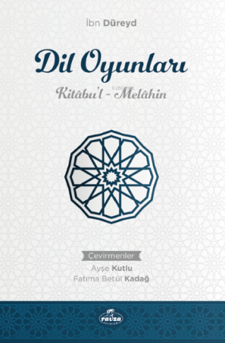 Dil Oyunları Kitabu’l Melahin | İbn Düreyd | Ravza Yayınları