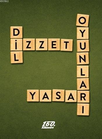 Dil Oyunları | İzzet Yasar | 160. Kilometre Yayınevi