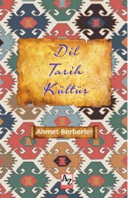 Dil Tarih Kültür | Ahmet Berberler | Az Akademi