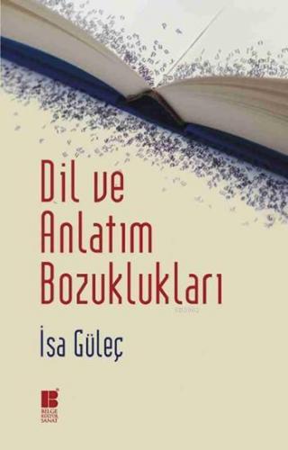 Dil ve Anlatım Bozuklukları | İsa Güleç | Bilge Kültür Sanat