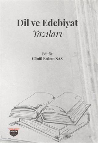 Dil ve Edebiyat Yazıları | Gönül Erdem Nas | Bilgin Kültür Sanat