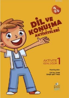 Dil ve Konuşma Aktiviteleri; Aktivite Günlüğüm 1 | Elif Koç Ünaldı | P