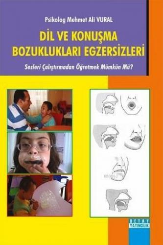 Dil ve Konuşma Bozuklukları Egzersizleri; Sesleri Çalıştırmadan Öğretm