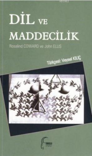 Dil ve Maddecilik | Rosalind Coward | Toroslu Kitaplığı