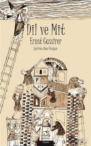 Dil ve Mit | Ernst Cassirer | Pinhan Yayıncılık