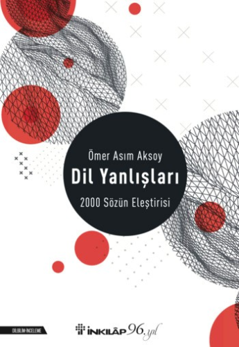 Dil Yanlışları - 2000 Sözün Eleştirisi | Ömer Asım Aksoy | İnkılâp Kit