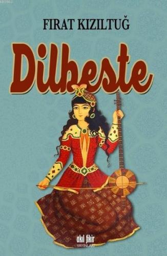 Dilbeste | Fırat Kızıltuğ | Akıl Fikir Yayınları