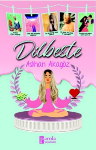 Dilbeste | Aslıhan Akagöz | Parola Yayınları