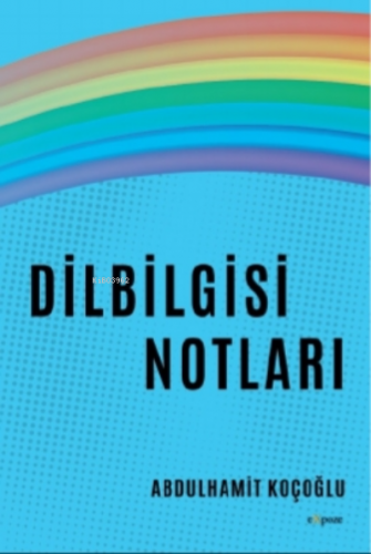 Dilbilgisi Notları | Abdulhamit Koçoğlu | Expoze Kitap