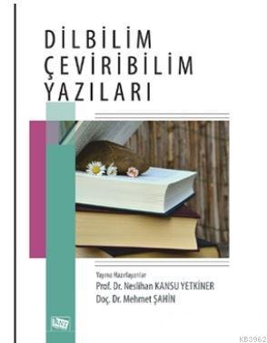 Dilbilim Çeviribilim Yazıları | Mehmet Şahin | Anı Yayıncılık