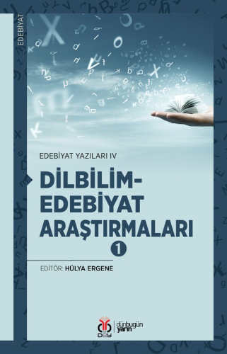 Dilbilim;Edebiyat Araştırmaları 1 | Hülya Ergene | Dün Bugün Yarın Yay