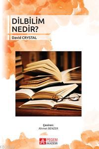 Dilbilim Nedir? | David Crystal | Pegem Akademi Yayıncılık