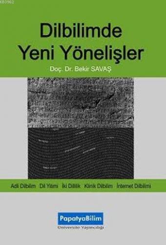 Dilbilimde Yeni Yönelişler | Bekir Savaş | Papatya Bilim