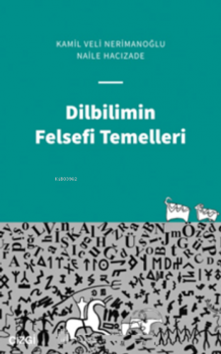 Dilbilimin Felsefi Temelleri | Naile Hacızade | Çizgi Kitabevi