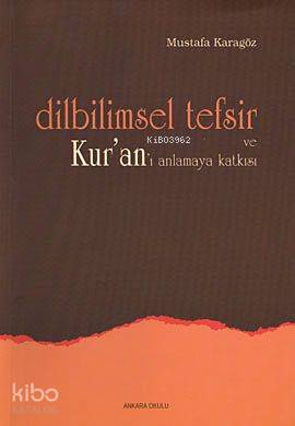 Dilbilimsel Tefsir ve Kur'an'ı Anlamaya Katkısı | Mustafa Karagöz | An