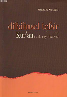 Dilbilimsel Tefsir ve Kur'an'ı Anlamaya Katkısı | Mustafa Karagöz | An