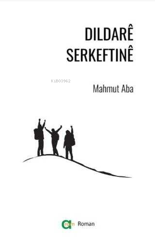 Dildare Serkeftine | Mahmut Aba | Aram Yayınları