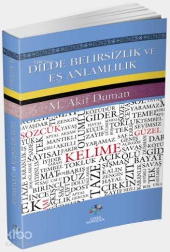 Dilde Belirsizlik ve Eş Anlamlılık | Mehmet Akif Duman | Litera Yayınc