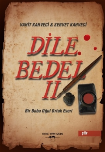 Dile Bedel 2;Bir Baba Oğul Ortak Eseri | Servet Kahveci | Sokak Kitapl