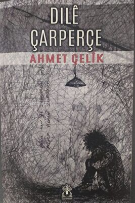 Dılé Çar Perçe | Ahmet Çelik | Sidar Yayınları