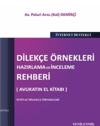 Dilekçe Örnekleri Hazırlama ve İnceleme Rehberi (Avukatın El Kitabı) |