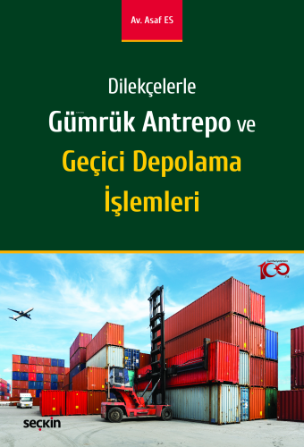 Dilekçelerle Gümrük Antrepo ve Geçici Depolama İşlemleri | Asaf Es | S