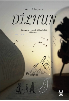 Dilhun | Aslı Albayrak | Luna Yayınları