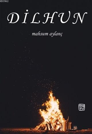 Dilhun | Mahsum Aylanç | Kutlu Yayınevi