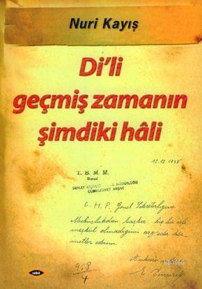 Di'li Geçmiş Zamanın Şimdiki Hali | Nuri Kayış | Sobil Yayıncılık