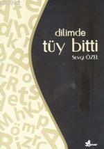 Dilimde Tüy Bitti | Sevgi Özel | Çınar Yayınları