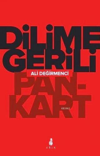 Dilime Gerili Pankart | Ali Değirmenci | Ekin Yayınları - İstanbul