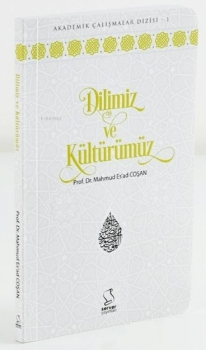 Dilimiz ve Kültürümüz (Cep Boy) | M. Esad Çoşan | Server Yayınları