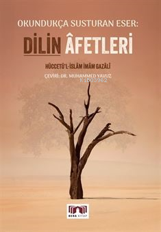 Dilin Afetleri Okundukça Susturan Eser | İmam Gazali | Bera Kitap