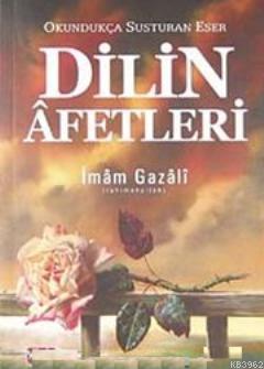 Dilin Afetleri; Okundukça Susturan Eser | İmam-ı Gazali | Yasin Yayıne