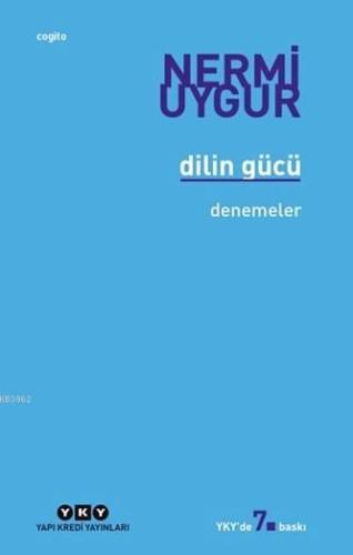 Dilin Gücü; Denemeler | Nermi Uygur | Yapı Kredi Yayınları ( YKY )