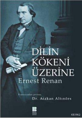 Dilin Kökeni Üzerine | Ernest Renan | Bilge Kültür Sanat