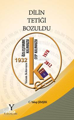 Dilin Tetiği Bozuldu | C. Yakup Şimşek | Yazar Yayınları