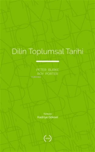 Dilin Toplumsal Tarihi | Peter Burke | Islık Yayınları