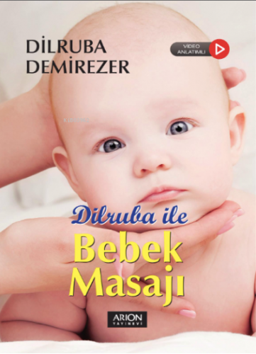 Dilruba ile Bebek Masajı (Video Anlatımlı) | Dilruba Demirezer | Arion