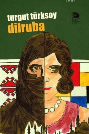 Dilruba | Turgut Türksoy | İmge Kitabevi Yayınları