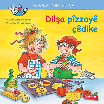 Dilşa Pizzayê Çêdike | Liane Schneider | Nubihar Yayınları