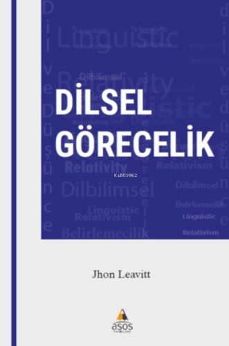 Dilsel Görecelik | Jhon Leavitt | Asos Yayınları