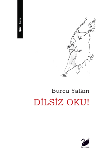 Dilsiz Oku! | Burcu Yalkın | Anima Yayınları