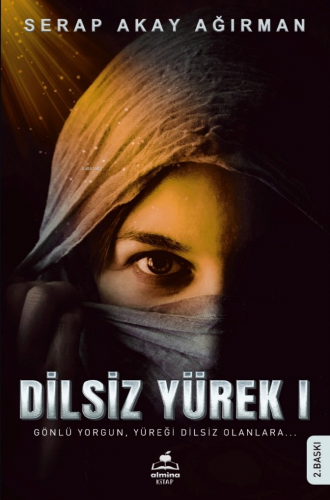 Dilsiz Yürek 1 | Serap Akay Ağırman | Almina Kitap