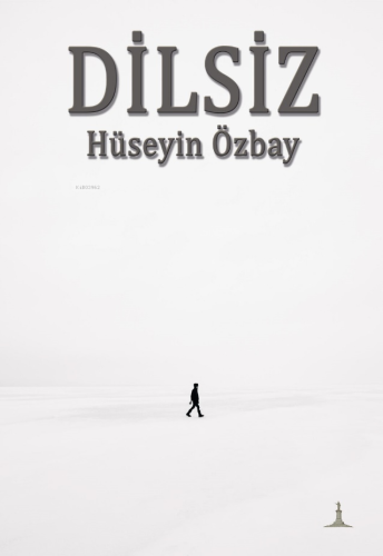 Dilsiz | Hüseyin Özbay | Odessa Yayınevi