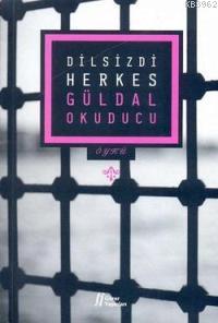 Dilsizdi Herkes | Güldal Okuducu | Gürer Yayınları