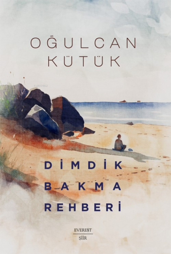 Dimdik Bakma Rehberi | Oğulcan Kütük | Everest Yayınları