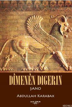 Dimenen Digerin; Şano | Abdullah Karabağ | Sokak Kitapları Yayınları