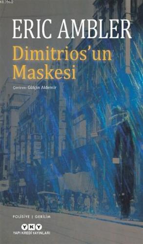 Dimitrios'un Maskesi | Eric Ambler | Yapı Kredi Yayınları ( YKY )